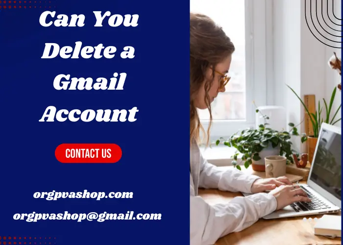 Can you delete a Gmail account