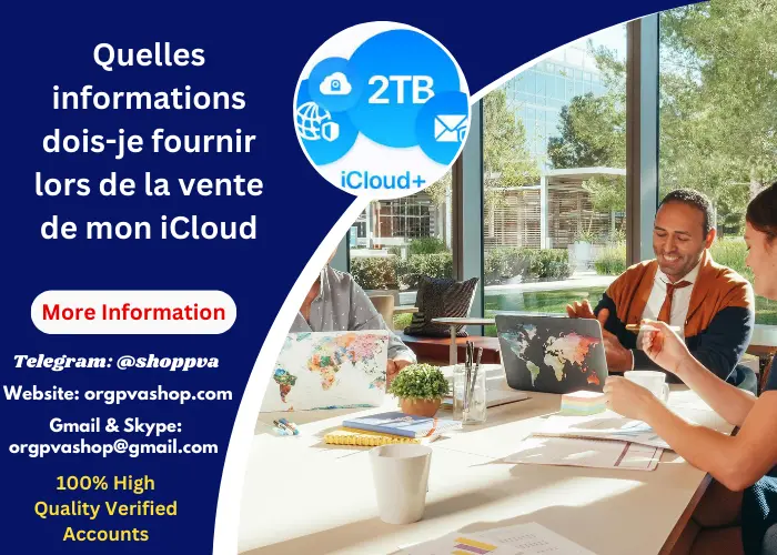 informations à fournir lors de la vente d'un compte iCloud